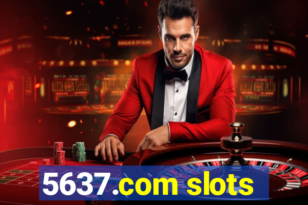 5637.com slots